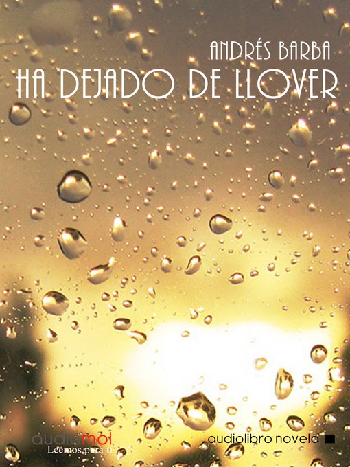 Title details for Ha dejado de llover by Andrés Barba - Available